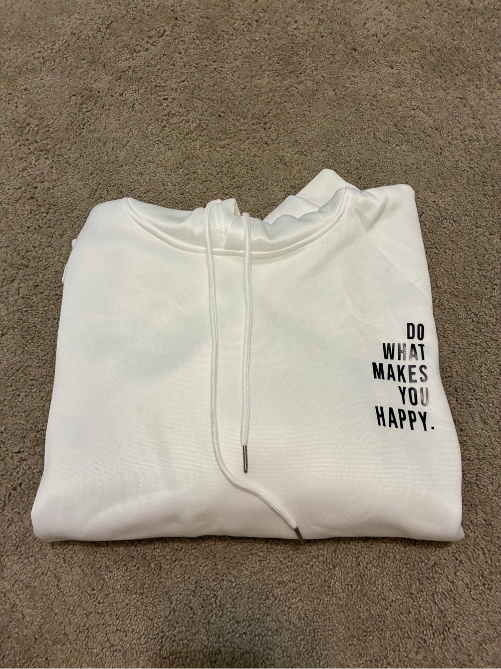 Women’s White Hoodie with 'Do What Makes You Happy' Print